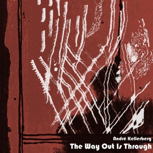 Andr Kellerberg – The Way out Is Through (2020)