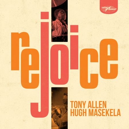 Tony Allen Hugh Masekela – Rejoice (2020)