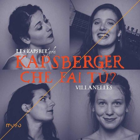 Les Kapsber’girls – Kapsberger: Che fai t? [Villanelles] (2020)