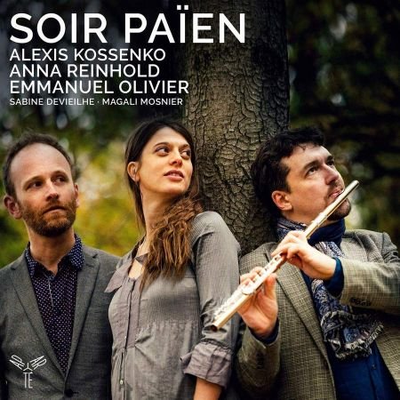 Alexis Kossenko, Anna Reinhold, Emmanuel Olivier, Sabine Devieilhe Magali Mosnier – Soir Paen (2020)