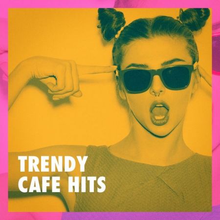 VA – Trendy Caf Hits (2020)