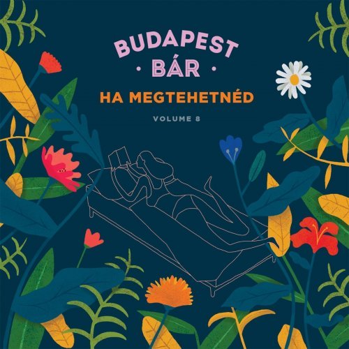 Budapest Br – Ha megtehetnd (Volume 8) (2020)