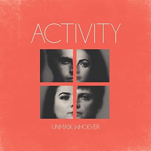 Activity – Unmask Whoever (2020)