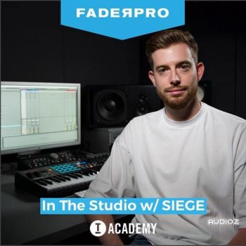 FaderPro In The Studio with Siege TUTORiAL-DECiBEL