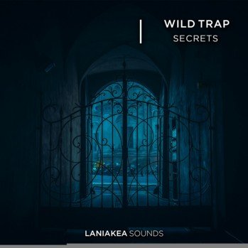 Laniakea Sounds Wild Trap Secrets WAV-DISCOVER screenshot