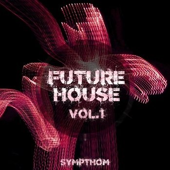 Sympthom Future House Volume 1 WAV MiDi XFER RECORDS SERUM-DISCOVER screenshot