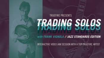 TrueFire Frank Vignola Trading Solos Jazz Standards Vol. 1 TUTORiAL screenshot