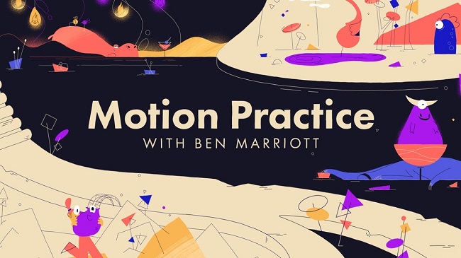 Motion Design School – Motion Practice with Ben Marriott