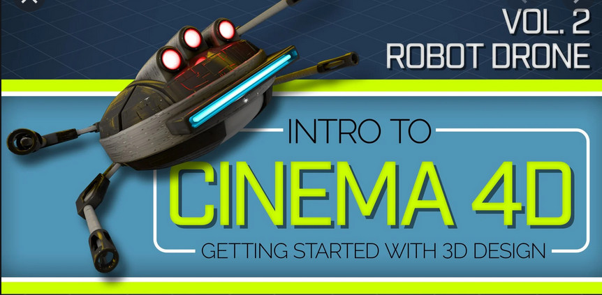 Skillshare – Intro to Cinema 4D Vol.2 Robot Drone