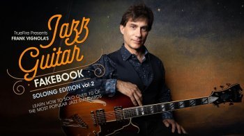 Truefire Frank Vignola Jazz Guitar Fakebook Soloing Vol. 2 TUTORiAL