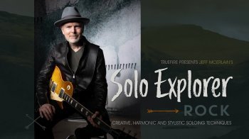 Truefire Jeff McErlain Solo Explorer Rock TUTORiAL MP4 PDF GPX MP3 screenshot