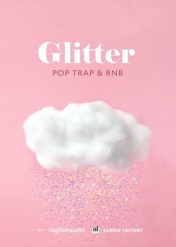 Big Fish Audio Glitter: Pop, Trap, and RnB MULTiFORMAT screenshot