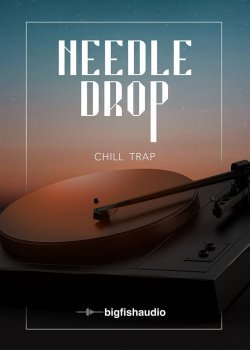 Big Fish Audio Needle Drop: Chill Trap MULTiFORMAT screenshot