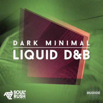 Soul Rush Records Dark Minimal Liquid DnB WAV-FANTASTiC screenshot