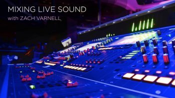 CreativeLIVE Mixing Live Sound with Zach Varnell TUTORiAL screenshot