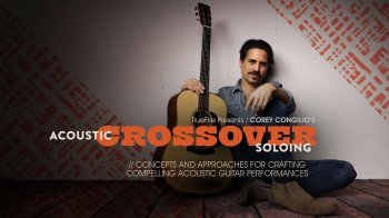 Truefire Corey Congilio Acoustic Crossover Soloing TUTORiAL screenshot