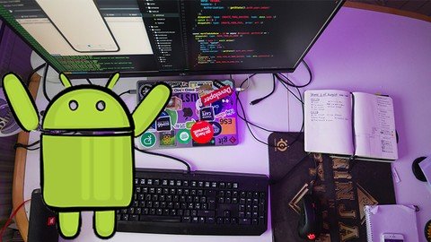 The Complete Android 11 Developer Course – Mastering Android