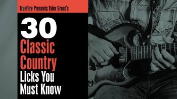 Truefire Tyler Grant 30 Classic Country Licks You Must Know TUTORiAL screenshot