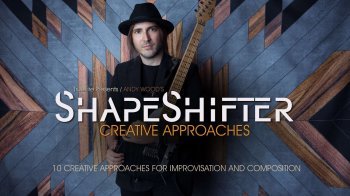 Truefire Andy Wood ShapeShifter Creative Applications TUTORiAL