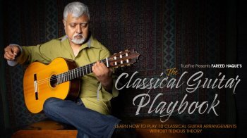 Truefire Fareed Haque The Classical Guitar Playbook TUTORiAL