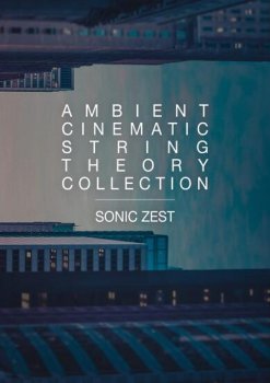 Sonic Zest Ambient Cinematic String Theory Collection KONTAKT-DECiBEL screenshot