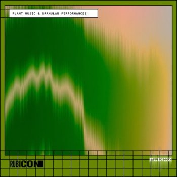 Rubicon Plant Music and Granular Performances WAV screenshot