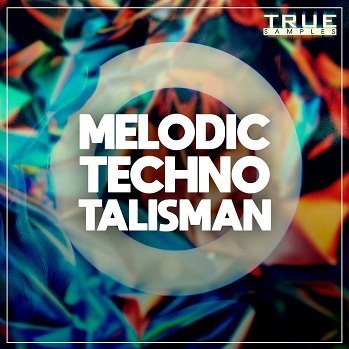 True Samples Melodic Techno Talisman MULTi-FORMAT-DISCOVER screenshot