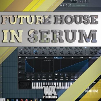 WA Production Future House In Serum TUTORIAL-SoSISO