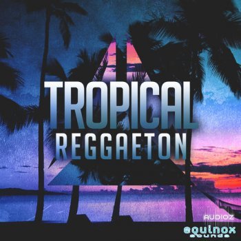 Equinox Sounds Tropical Reggaeton MULTiFORMAT-DECiBEL screenshot