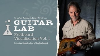 Truefire Brad Carlton Guitar Lab Fretboard Visualization Vol.1 TUTORiAL screenshot