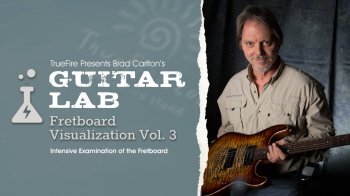 Truefire Brad Carlton Guitar Lab Fretboard Visualization Vol. 3 TUTORiAL screenshot