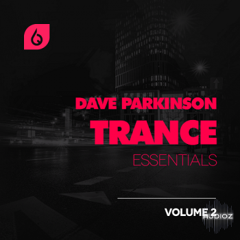 Freshly Squeezed Samples Dave Parkinson Trance Essentials Volume 2 WAV MIDI SPIRE LOGIC