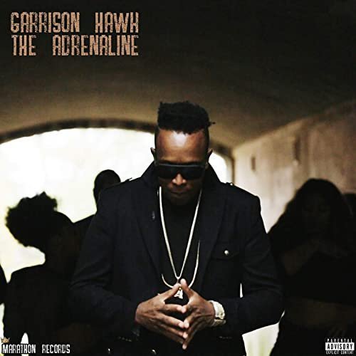 Garrison Hawk – The Adrenaline (2021)