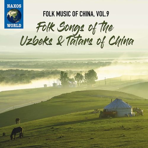 Various Artists – Folk Music of China, Vol. 9: Folk Music of the Uzbeks Tatars of China (2021)