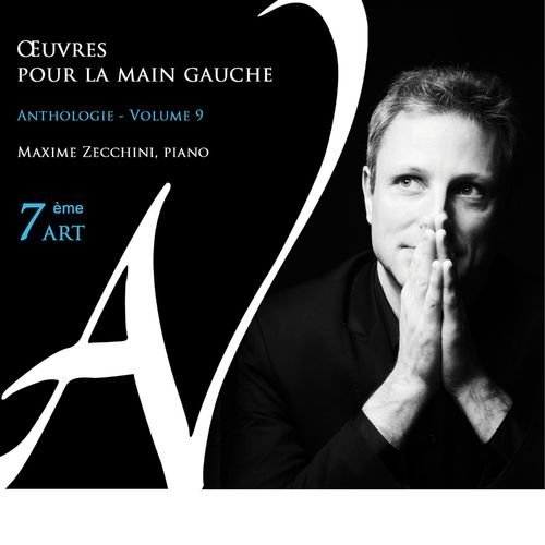 Maxime Zecchini – uvres pour la main gauche – Anthologie, Vol. 9 – 7me Art (2020)