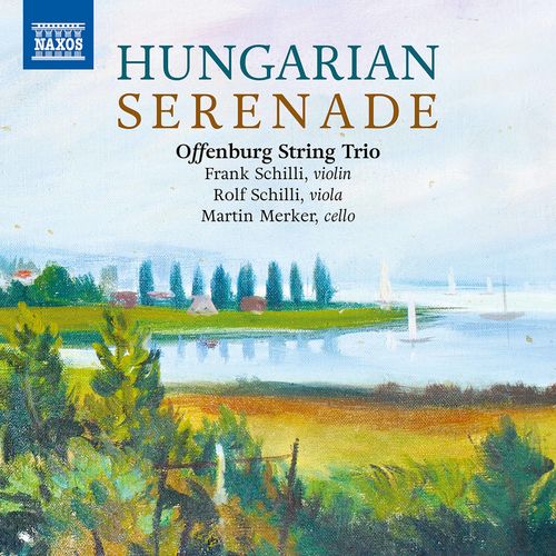 Offenburg String Trio – Hungarian Serenade (2021)