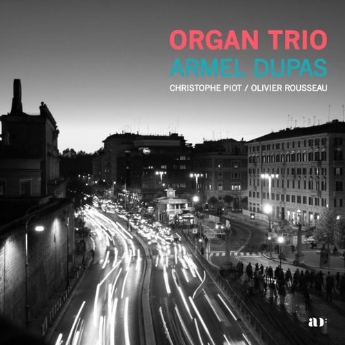 Armel Dupas – Organ Trio (2021)