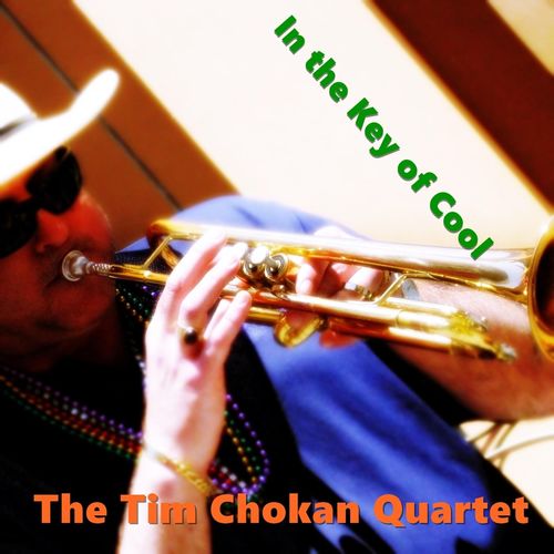 The Tim Chokan Quartet – In the Key of Cool (2021)