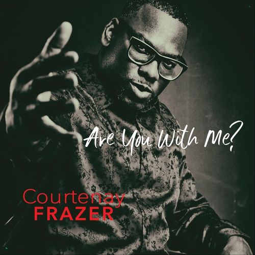 Courtenay Frazer – Are You with Me? (2021)