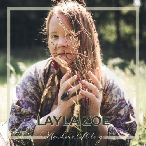 Layla Zoe – Nowhere Left to Go (2021)