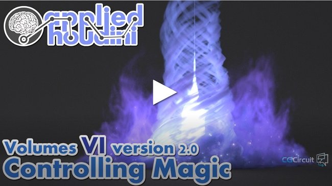 Applied Houdini – Volumes VI Controlling Magic