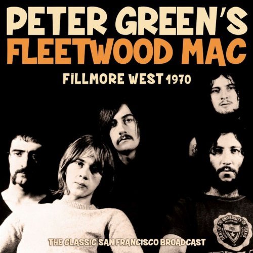 Peter Green’s Fleetwood Mac – Fillmore West 1970 (2021)