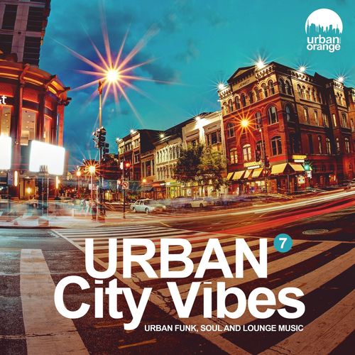 Various Artists – Urban City Vibes 7 Urban Funk, Soul & Chillout Music (2021)