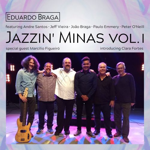 Eduardo Braga – Jazzin’ Minas Vol. I (2021)