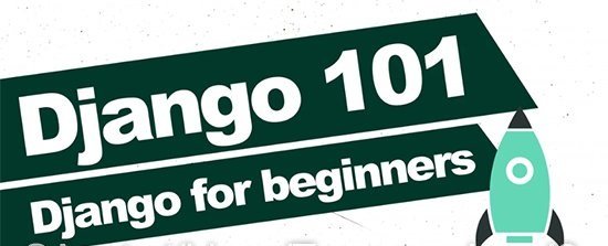 Django 101: Django for absolute beginners