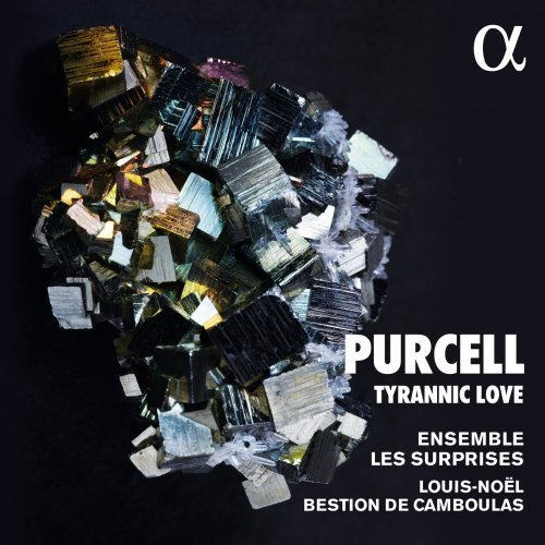 Ensemble Les Surprises, Louis-Noel Bestion de Camboulas – Purcell: Tyrannic Love (2021)