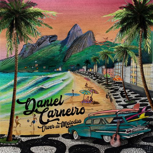 Daniel Carneiro – Viver de Melodia (2021)