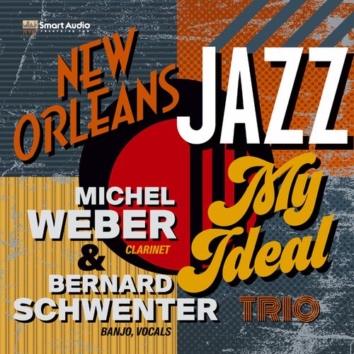 Michel Weber Bernard Schwenter Trio – My Ideal (2021)