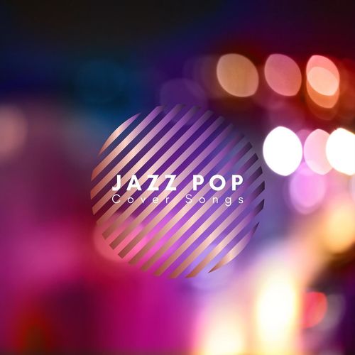 VA – Jazz Pop Cover Songs (2021)