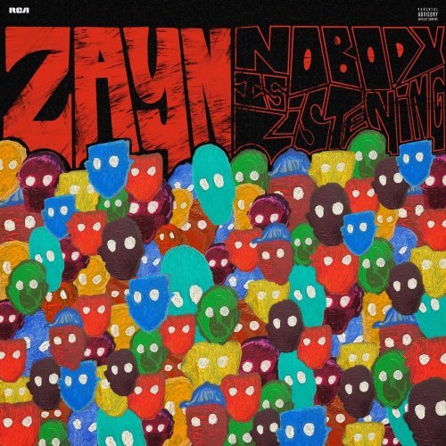 ZAYN – Nobody Is Listening (2021)